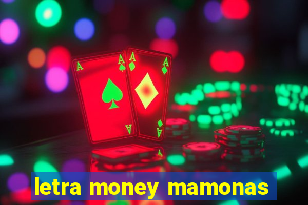 letra money mamonas